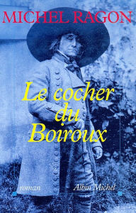 Title: Le Cocher du Boiroux, Author: Michel Ragon