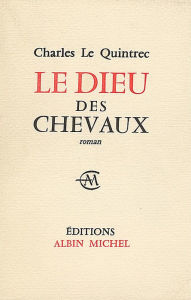Title: Le Dieu des chevaux, Author: Charles Le Quintrec
