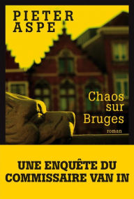 Title: Chaos sur Bruges, Author: Pieter Aspe