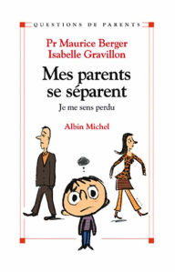 Title: Mes parents se séparent: Je me sens perdu, Author: Maurice Berger