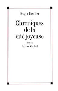 Title: Chroniques de la cité joyeuse, Author: Roger Bordier