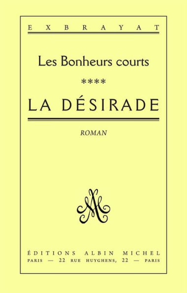 La Désirade: Les Bonheurs courts - tome 4