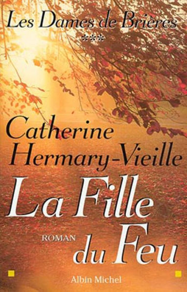 Les Dames de Brières - tome 3: La Fille du Feu