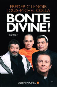 Title: Bonté divine !, Author: Frédéric Lenoir