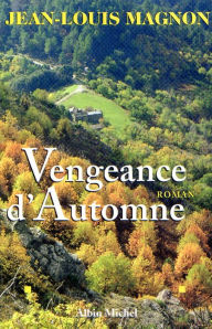 Title: Vengeance d'automne, Author: Jean-Louis Magnon