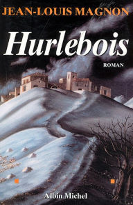 Title: Hurlebois, Author: Jean-Louis Magnon