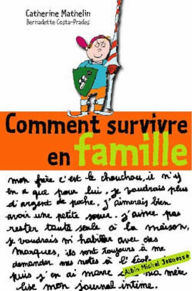 Title: Comment survivre en famille, Author: Catherine Mathelin