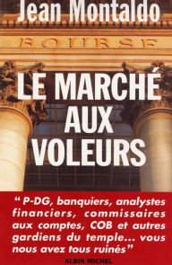 Title: Le Marché aux voleurs, Author: Jean Montaldo