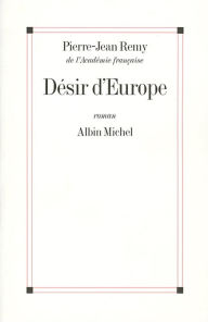 Title: Désir d'Europe, Author: Pierre-Jean Remy