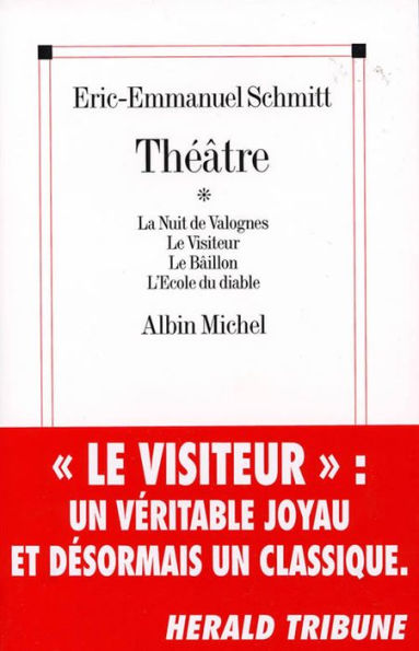 Théâtre: La Nuit de Valognes Le Visiteur Le Bâillon l'Ecole du diable