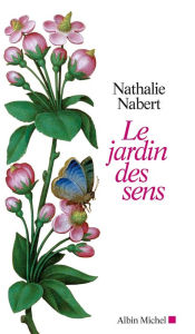 Title: Le Jardin des sens, Author: Nathalie Nabert