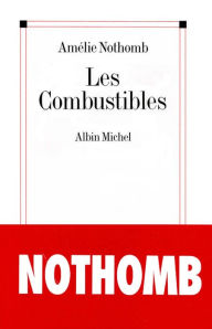 Title: Les combustibles (Human Rites), Author: Amélie Nothomb