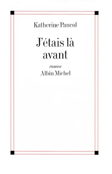 J'étais là avant
