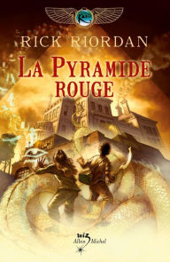 Title: La pyramide rouge (The Red Pyramid), Author: Rick Riordan