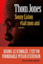 Sonny Liston était mon ami (Sonny Liston Was a Friend of Mine)