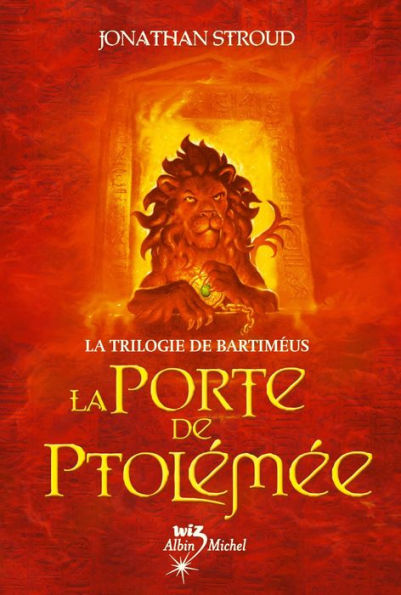 La Porte de Ptolémée: La Trilogie de Bartiméus 3