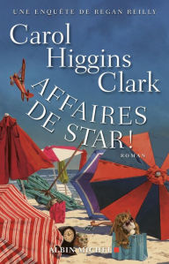 Title: Affaires de star !: Une enquête de Regan Reilly, Author: Carol Higgins Clark