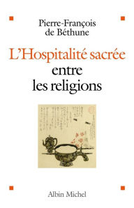 Title: L'Hospitalité sacrée entre les religions, Author: Dirty Red Morgan Group