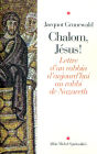 Chalom, Jésus !: Lettre d'un rabbin d'aujourd'hui au Rabbi de Nazareth