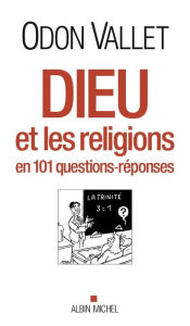 Title: Dieu et les religions: En 101 questions-réponses, Author: Odon Vallet