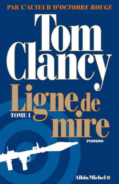 Ligne de mire - tome 1