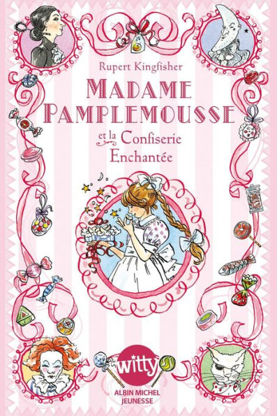 Madame Pamplemousse et la confiserie enchantée - tome 3