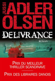 Title: Délivrance: La troisième enquête du département V, Author: Jussi Adler-Olsen