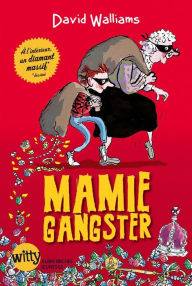 Title: Mamie gangster (Gangsta Granny), Author: David Walliams