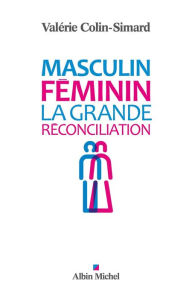 Title: Masculin-Féminin: La grande réconciliation, Author: Valérie Colin-Simard