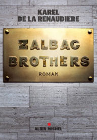 Title: Zalbac Brothers, Author: Karel De la Renaudière