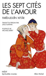Title: Les Sept cités de l'amour, Author: Farid-ud Din Attar