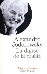 Title: La Danse de la réalité, Author: Alexandro Jodorowsky