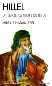 Title: Hillel, un sage au temps de Jésus, Author: Mireille Hadas-Lebel