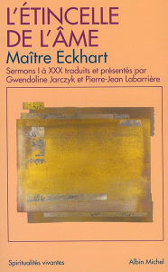 Title: L'Étincelle de l'âme: Sermons I à XXX, Author: Maître Johannes Eckhart