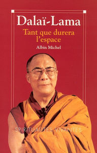 Title: Tant que durera l'espace, Author: Sa Sainteté le Dalaï-Lama