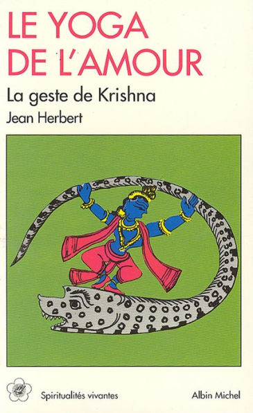 Le Yoga de l'amour: le geste de Krishna