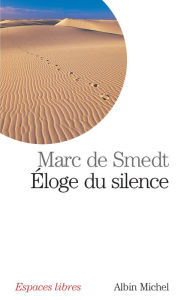 Title: Éloge du silence, Author: Marc de Smedt