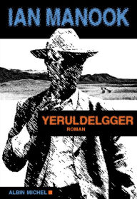 Title: Yeruldelgger, Author: Ian Manook