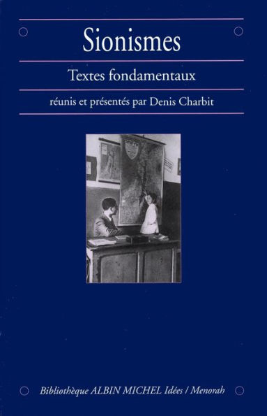 Sionismes: Textes fondamentaux