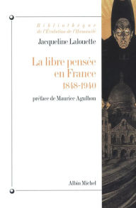 Title: La Libre-pensée en France 1848-1940, Author: Jacqueline Lalouette