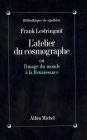 L'Atelier du cosmographe: ou l'Image du monde à la Renaissance