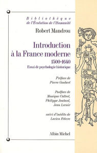 Title: Introduction à la France moderne 1500-1640: Essai de psychologie historique, Author: Robert Mandrou