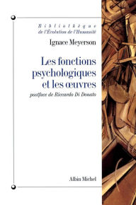 Title: Les Fonctions psychologiques et les uvres, Author: Ignace Meyerson