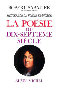 Title: Histoire de la poésie française - Poésie du XXe siècle - tome 3: La Métamorphoses et modernité, Author: Robert Sabatier