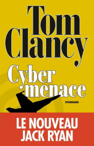 Title: Cybermenace, Author: Tom Clancy