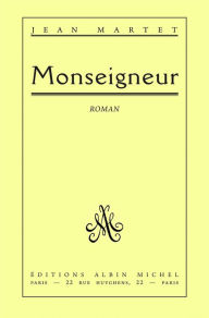 Title: Monseigneur, Author: Jean Martet