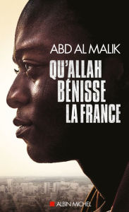 Title: Qu'Allah bénisse la France !, Author: Abd Al Malik