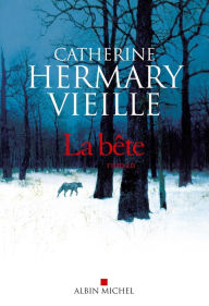 Title: La Bête, Author: Catherine Hermary-Vieille