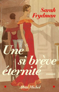 Title: Une si brève éternité, Author: Sarah Frydman