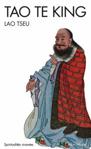 Title: Tao Te King: Le livre de la voie et de la vertu, Author: Lao Tseu